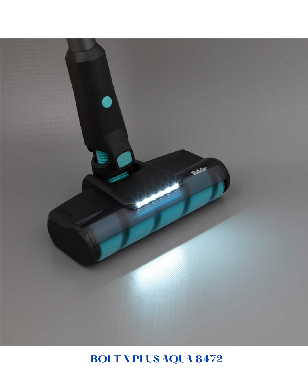 FAKIR BOLT X PLUS AQUA 8472 CORDLESS VACUUM CLEANER- 550W-0.6L