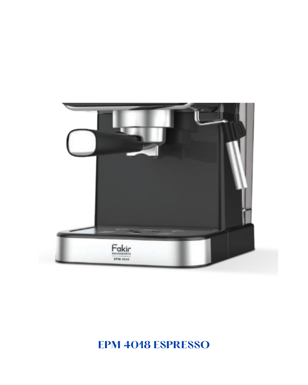 FAKIR EPM 4018 ESPRESSO 1350W