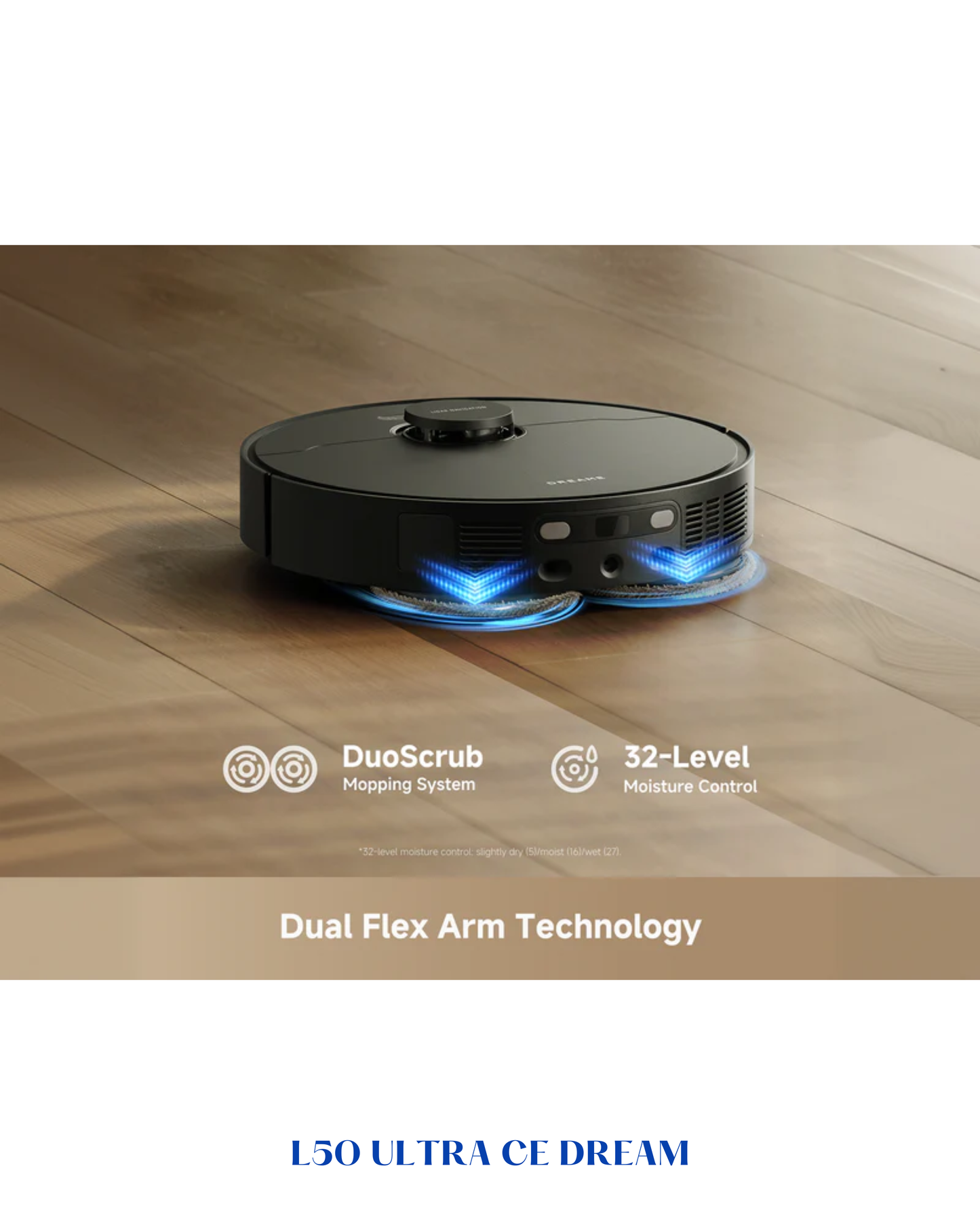 DREAME L50 ULTRA CE ROBOT VACUUM AND MOP